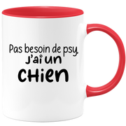 quotedazur - Mug Pas Besoin De Psy J'ai Un Chien - Cadeau Humour Chien - Tasse Originale Animaux Cadeau Noël Anniversaire