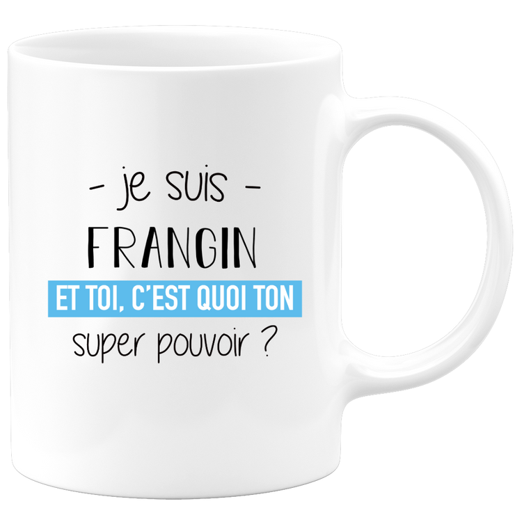 quotedazur - Mug Je Suis Frangin Et Toi C'est Quoi Ton Super Pouvoir - Cadeau Humour Travail - Idée Cadeau Départ Collègue - Tasse Chef Frangin - Idéal Pour Noël Au Bureau