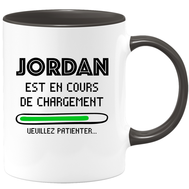 Mug Jordan Is Loading Please Wait - Personalized Jordan Gift For Men