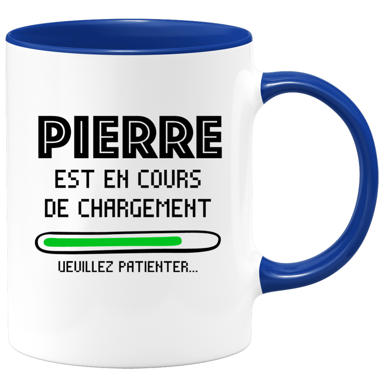 quotedazur - Mug Pierre Est En Cours De Chargement Veuillez Patienter - Cadeau Pierre Prénom Homme Personnalisé - Cadeau Annniversaire Noël Adolescent Collègue