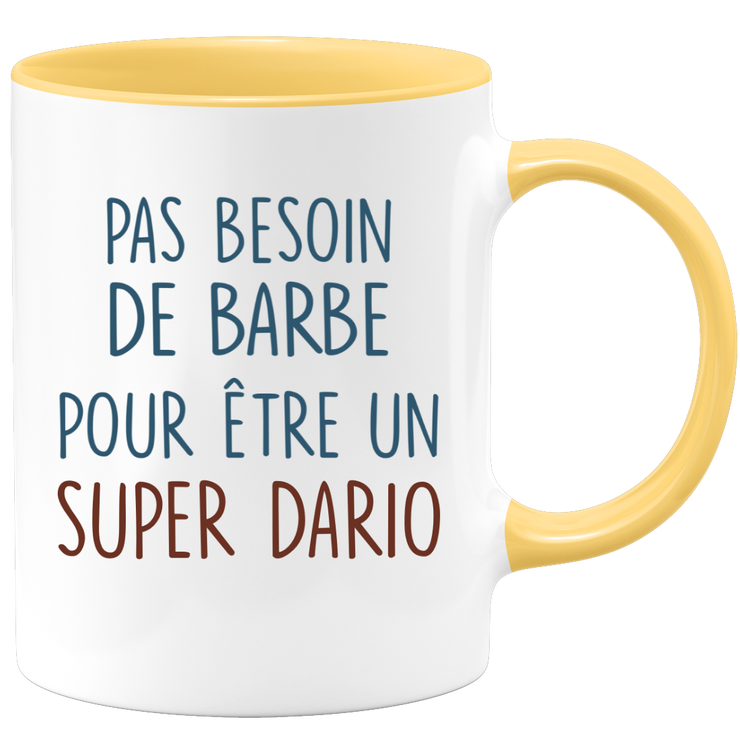 Mug pas besoin de barbe pour être un super Dario