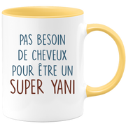 Mug pas besoin de cheveux pour être un super Yani