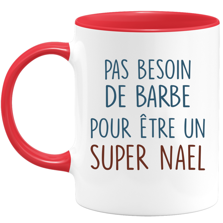 Mug pas besoin de barbe pour être un super Nael