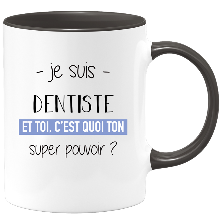 quotedazur - Mug Je Suis Dentiste Et Toi C'est Quoi Ton Super Pouvoir - Cadeau Humour Travail - Idée Cadeau Départ Collègue - Tasse Chef Dentiste - Idéal Pour Noël Au Bureau