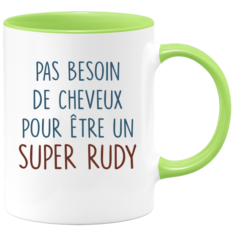 Mug pas besoin de cheveux pour être un super Rudy