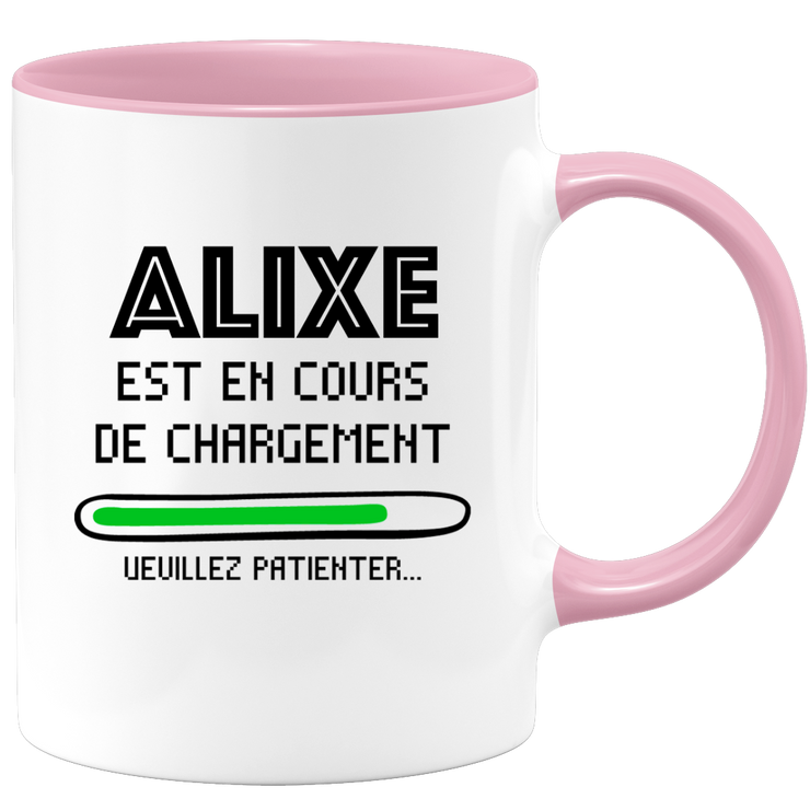 quotedazur - Mug Alixe Est En Cours De Chargement Veuillez Patienter - Cadeau Alixe Prénom Femme Personnalisé - Cadeau Annniversaire Noël Adolescent Collègue