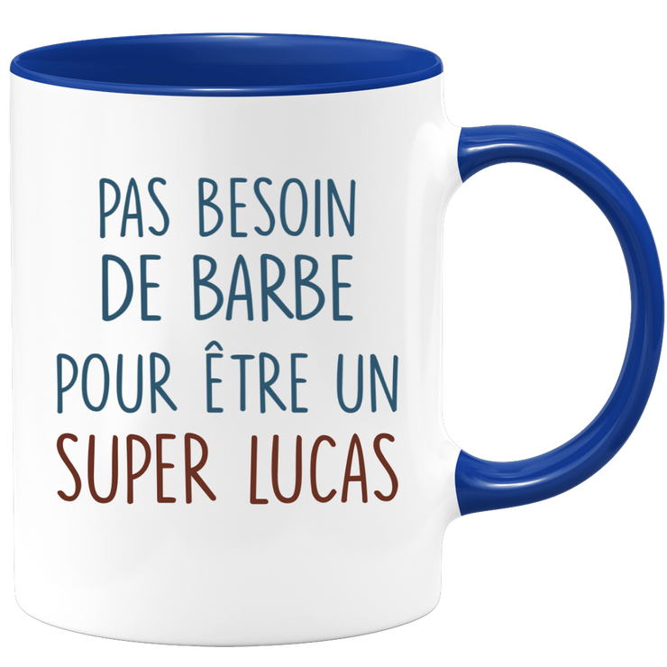 Mug pas besoin de barbe pour être un super Lucas