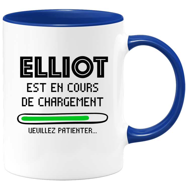 quotedazur - Mug Elliot Est En Cours De Chargement Veuillez Patienter - Cadeau Elliot Prénom Homme Personnalisé - Cadeau Annniversaire Noël Adolescent Collègue