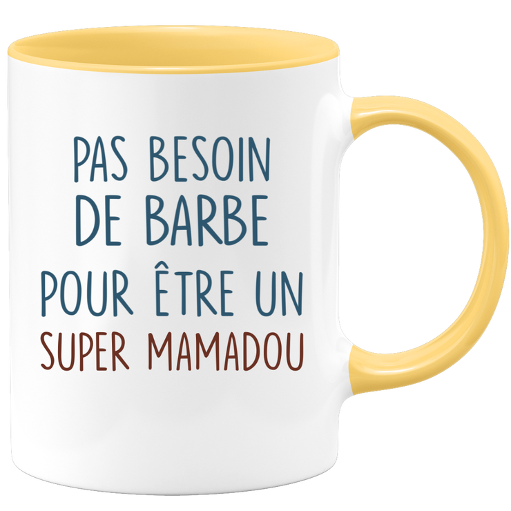 Mug pas besoin de barbe pour être un super Mamadou