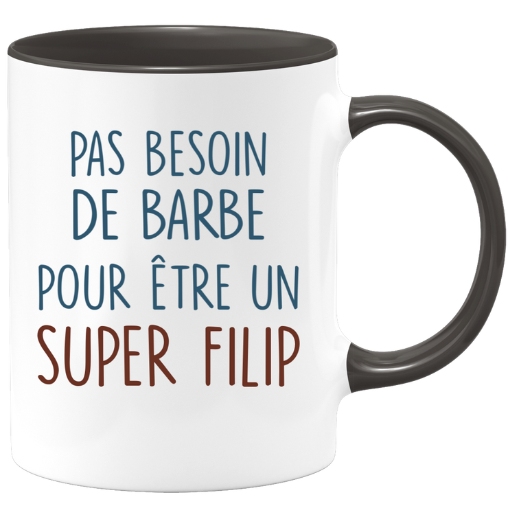 Mug pas besoin de barbe pour être un super Filip