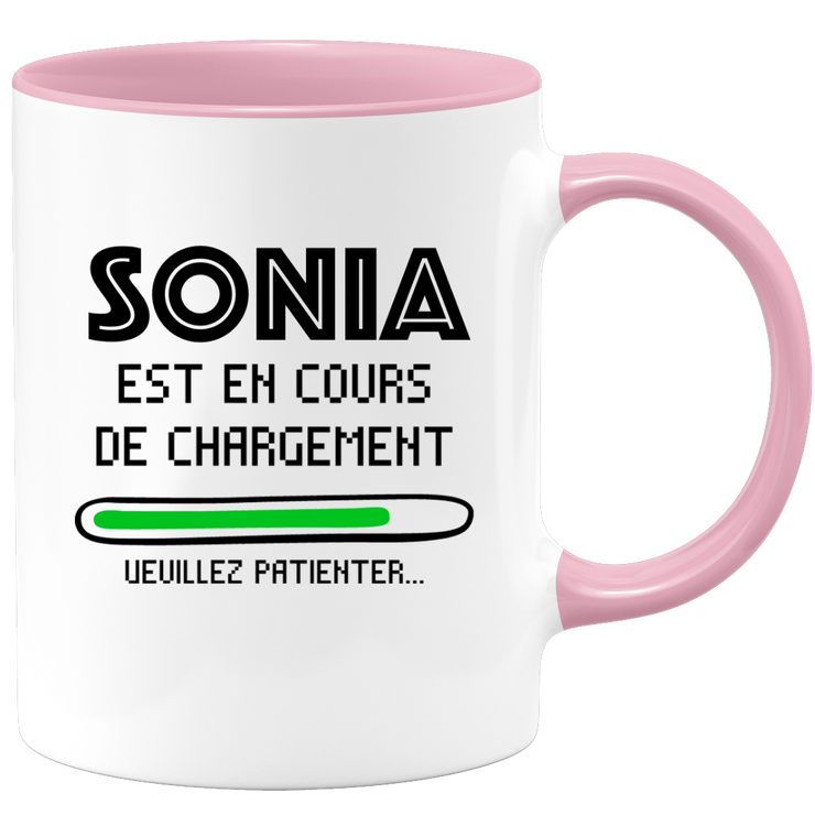 quotedazur - Mug Sonia Est En Cours De Chargement Veuillez Patienter - Cadeau Sonia Prénom Femme Personnalisé - Cadeau Annniversaire Noël Adolescent Collègue