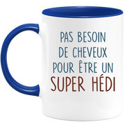 Mug pas besoin de cheveux pour être un super Hédi