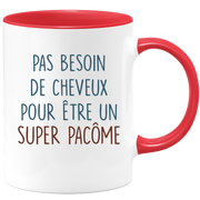 Mug pas besoin de cheveux pour être un super Pacôme