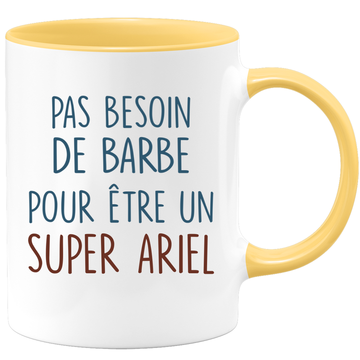 Mug pas besoin de barbe pour être un super Ariel