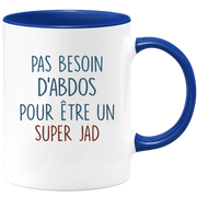 Mug pas besoin d'abdominaux pour être un super Jad