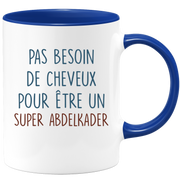 Mug pas besoin de cheveux pour être un super Abdelkader