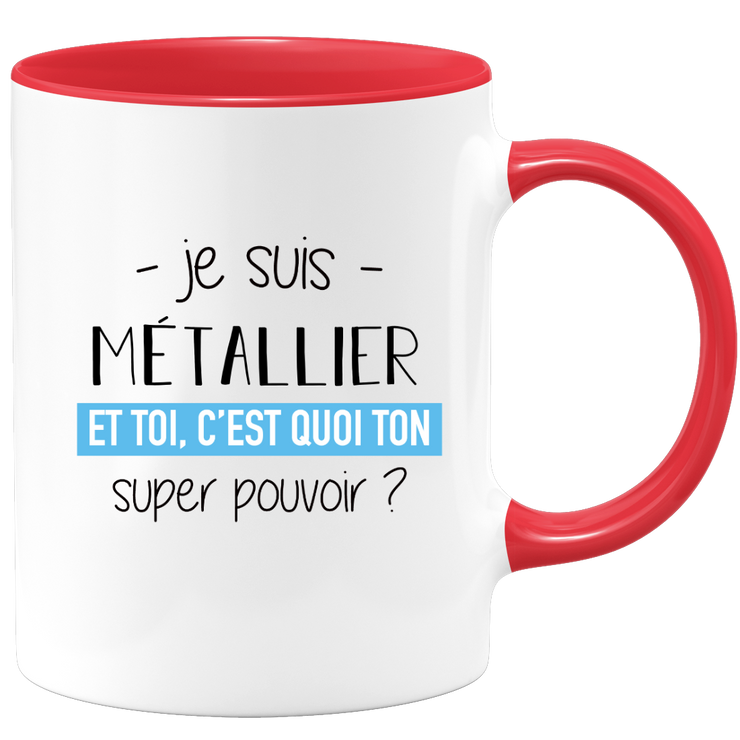 quotedazur - Mug Je Suis Metallier Et Toi C'est Quoi Ton Super Pouvoir - Cadeau Humour Travail - Idée Cadeau Départ Collègue - Tasse Chef Metallier - Idéal Pour Noël Au Bureau