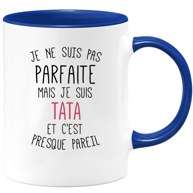 Mug for TATA - I'm not perfect but I'm TATA - ideal birthday humor gift