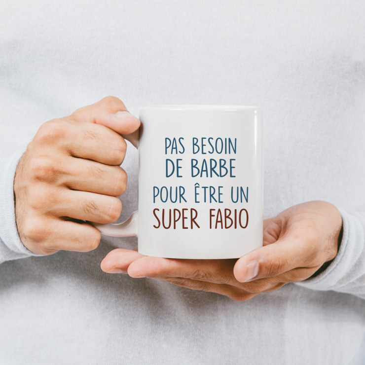 Mug pas besoin de barbe pour être un super Fabio