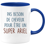 Mug pas besoin de cheveux pour être un super Ariel