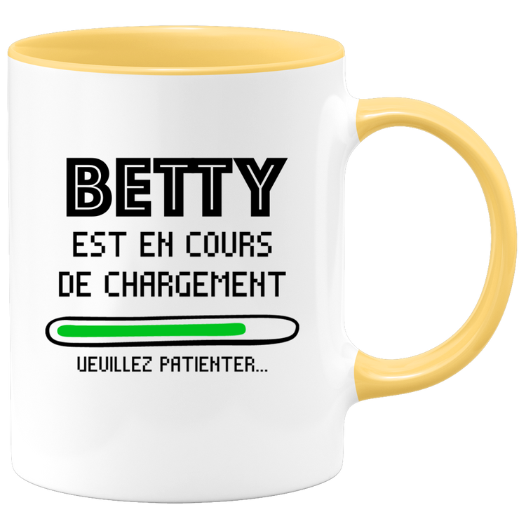 quotedazur - Mug Betty Est En Cours De Chargement Veuillez Patienter - Cadeau Betty Prénom Femme Personnalisé - Cadeau Annniversaire Noël Adolescent Collègue