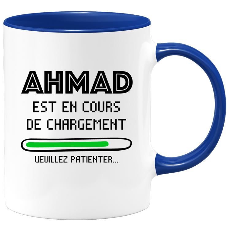 Mug Ahmad Is Loading Please Wait - Personalized Men's First Name Ahmad Gift