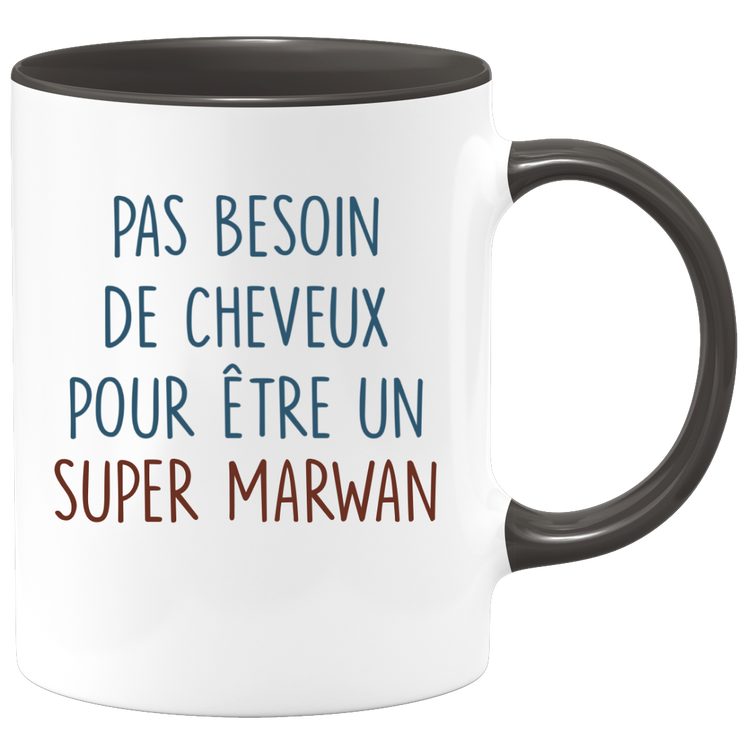 Mug pas besoin de cheveux pour être un super Marwan