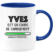 quotedazur - Mug Yves Est En Cours De Chargement Veuillez Patienter - Cadeau Yves Prénom Homme Personnalisé - Cadeau Annniversaire Noël Adolescent Collègue