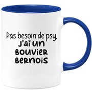 quotedazur - Mug Pas Besoin De Psy J'ai Un Bouvier Bernois - Cadeau Humour Chien - Tasse Originale Animaux Cadeau Noël Anniversaire