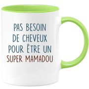 Mug pas besoin de cheveux pour être un super Mamadou