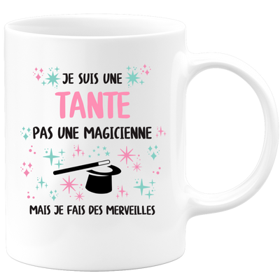 Mug je suis une Tante, pas une magicienne, mais je fais des merveilles