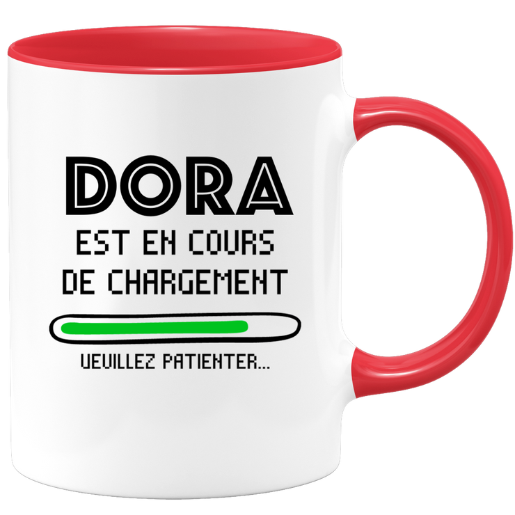 quotedazur - Mug Dora Est En Cours De Chargement Veuillez Patienter - Cadeau Dora Prénom Femme Personnalisé - Cadeau Annniversaire Noël Adolescent Collègue