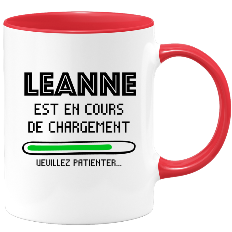 Mug Leanne Is Loading Please Wait - Personalized Leanne First Name Woman Gift