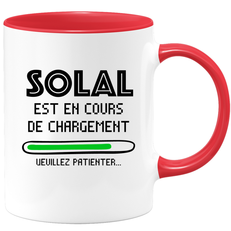 quotedazur - Mug Solal Est En Cours De Chargement Veuillez Patienter - Cadeau Solal Prénom Homme Personnalisé - Cadeau Annniversaire Noël Adolescent Collègue