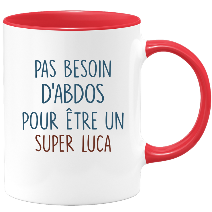 Mug pas besoin d'abdominaux pour être un super Luca