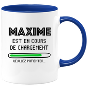 quotedazur - Mug Maxime Est En Cours De Chargement Veuillez Patienter - Cadeau Maxime Prénom Homme Personnalisé - Cadeau Annniversaire Noël Adolescent Collègue