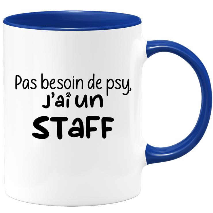 quotedazur - Mug No Need For Psy I Have A Staff - Dog Humor Gift - Original Mug Animals Christmas Birthday Gift