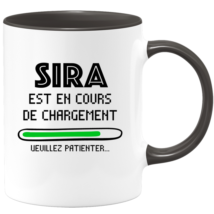 quotedazur - Mug Sira Est En Cours De Chargement Veuillez Patienter - Cadeau Sira Prénom Femme Personnalisé - Cadeau Annniversaire Noël Adolescent Collègue