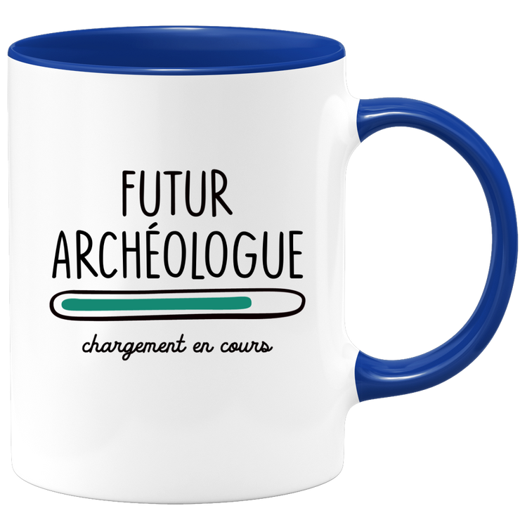 quotedazur - Mug Futur Archeologue Chargement En Cours - Cadeau Humour Métier Travail  - Idée Cadeau Archeologue Pot De Départ Chef Mutation - Tasse Cadeau Noël Bureau