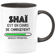 quotedazur - Mug Shaï Est En Cours De Chargement Veuillez Patienter - Cadeau Shaï Prénom Homme Personnalisé - Cadeau Annniversaire Noël Adolescent Collègue