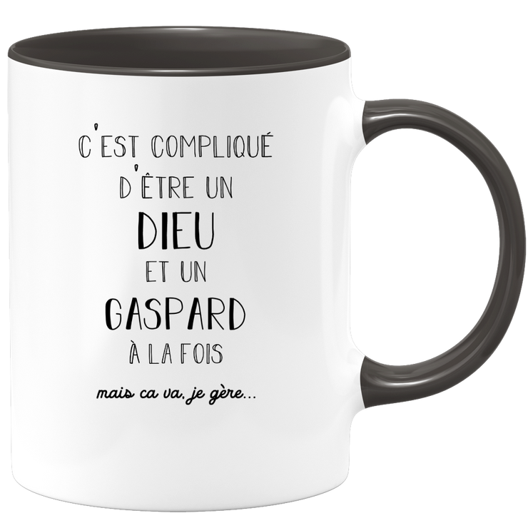 quotedazur - Mug Compliqué D'Être Un Dieu Et Un Gaspard Mais Ça Va Je Gère - Cadeau Humour Prénom - Idée Cadeau Famille Saint Valentin - Tasse Prénom Gaspard