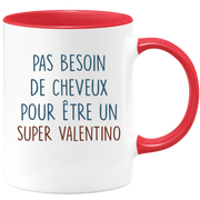 Mug pas besoin de cheveux pour être un super Valentino