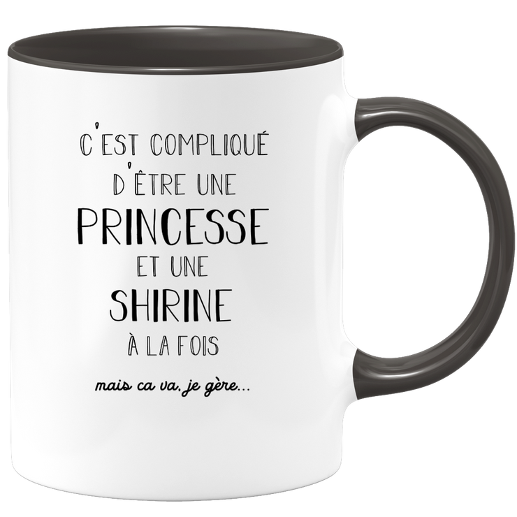 quotedazur - Mug Prénom Shirine Compliqué D'Être Une Princesse Et Une Shirine Mais Ca Va Je Gère - Cadeau Humour Prénom - Idée Cadeau  Saint Valentin - Tasse Prénom Shirine - Idéal Pour Noël