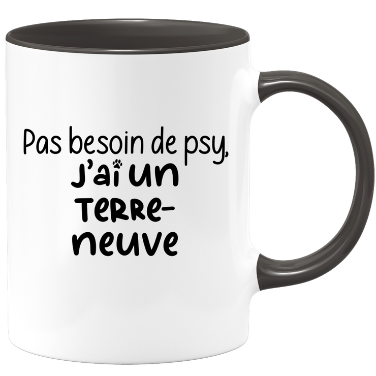 quotedazur - Mug Pas Besoin De Psy J'ai Un Terre-Neuve - Cadeau Humour Chien - Tasse Originale Animaux Cadeau Noël Anniversaire