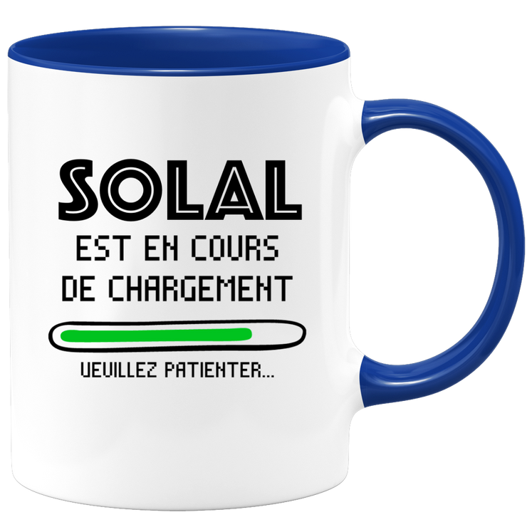 quotedazur - Mug Solal Est En Cours De Chargement Veuillez Patienter - Cadeau Solal Prénom Homme Personnalisé - Cadeau Annniversaire Noël Adolescent Collègue