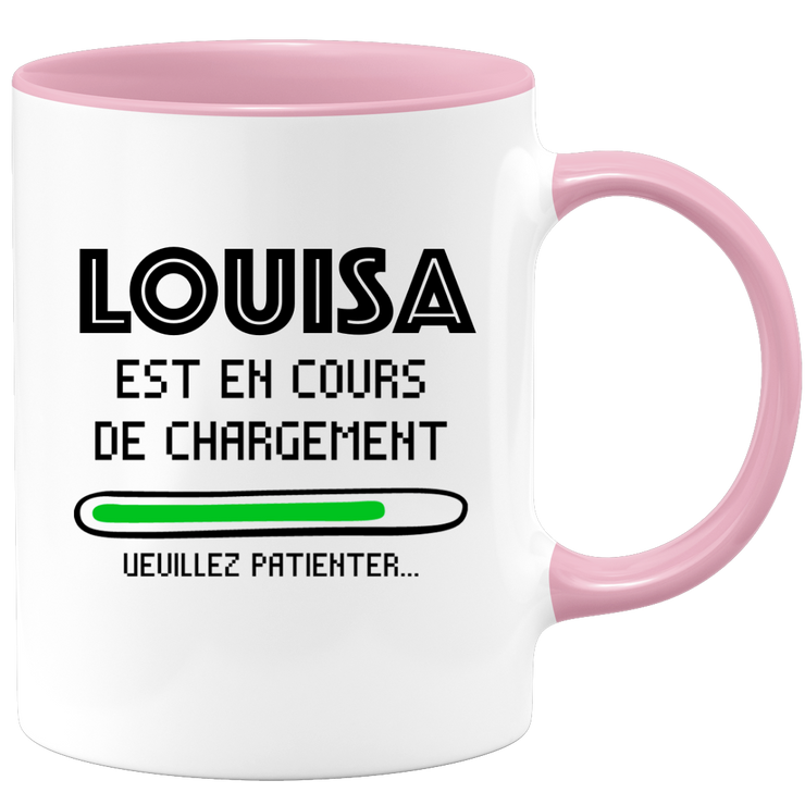 quotedazur - Mug Louisa Est En Cours De Chargement Veuillez Patienter - Cadeau Louisa Prénom Femme Personnalisé - Cadeau Annniversaire Noël Adolescent Collègue