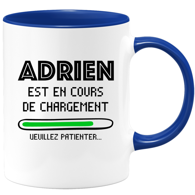 Mug Adrian Is Loading Please Wait - Personalized Men's First Name Adrian Gift