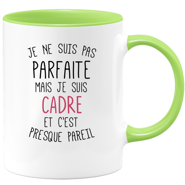 quotedazur - Mug Je Ne Suis Pas Parfaite Mais Je Suis Cadre Et C'est Presque Pareil - Cadeau Humour Métier Travail  - Idée Cadeau Cadre Pot De Départ Cheffe Mutation - Tasse Cadeau Noël Bureau