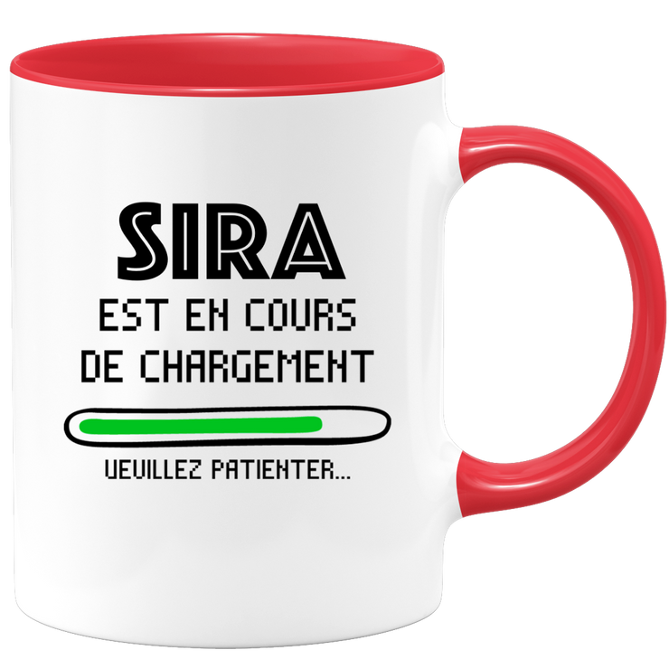 quotedazur - Mug Sira Est En Cours De Chargement Veuillez Patienter - Cadeau Sira Prénom Femme Personnalisé - Cadeau Annniversaire Noël Adolescent Collègue