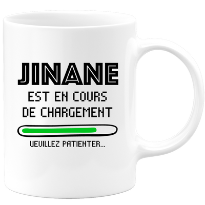 quotedazur - Mug Jinane Est En Cours De Chargement Veuillez Patienter - Cadeau Jinane Prénom Femme Personnalisé - Cadeau Annniversaire Noël Adolescent Collègue